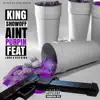 King Showoff - Ain't Purpin (feat. Lobg & SFG King) - Single